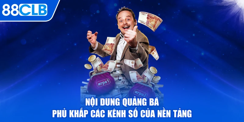 Nội dung quảng bá phủ khắp các kênh số của nền tảng